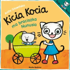 Kicia Kocia ma braciszka Nunusia